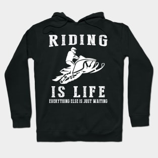 Snowmobile is Life: Where Waiting Ignites the Winter Thrill! Hoodie